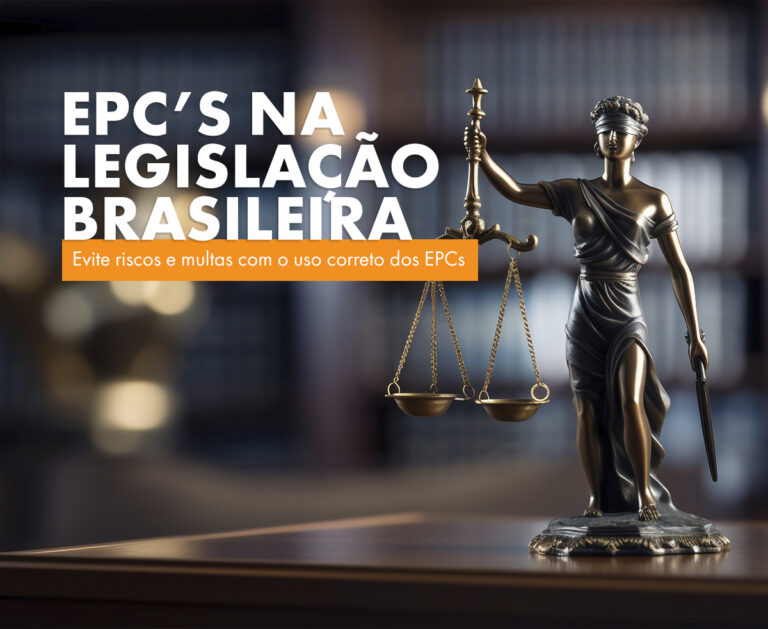 EPCs e a Legislação Brasileira: O Que a Sua Empresa Precisa Saber