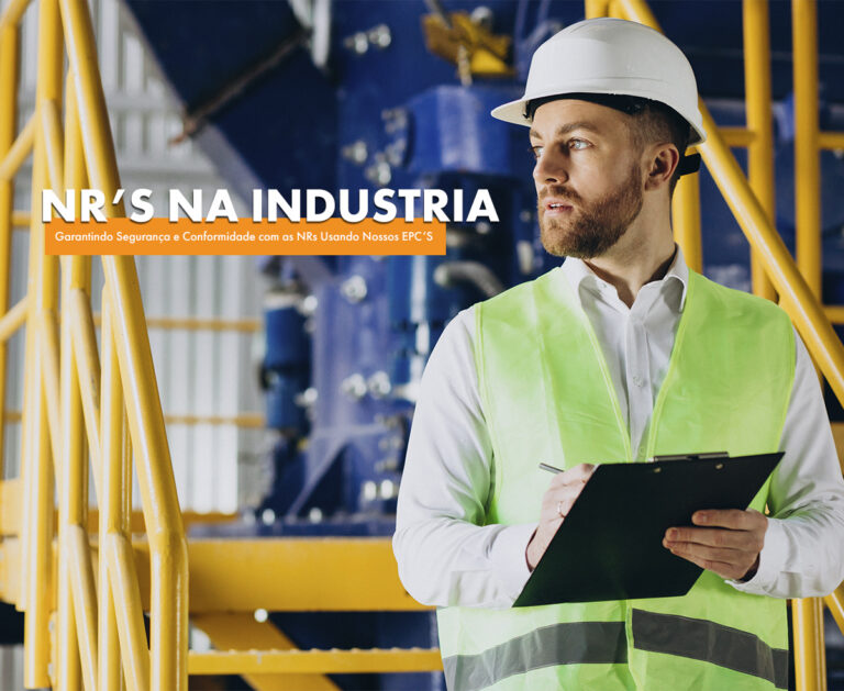 EPCs na Indústria: Garantindo Segurança e Conformidade com as NRs Usando Nossos Equipamentos