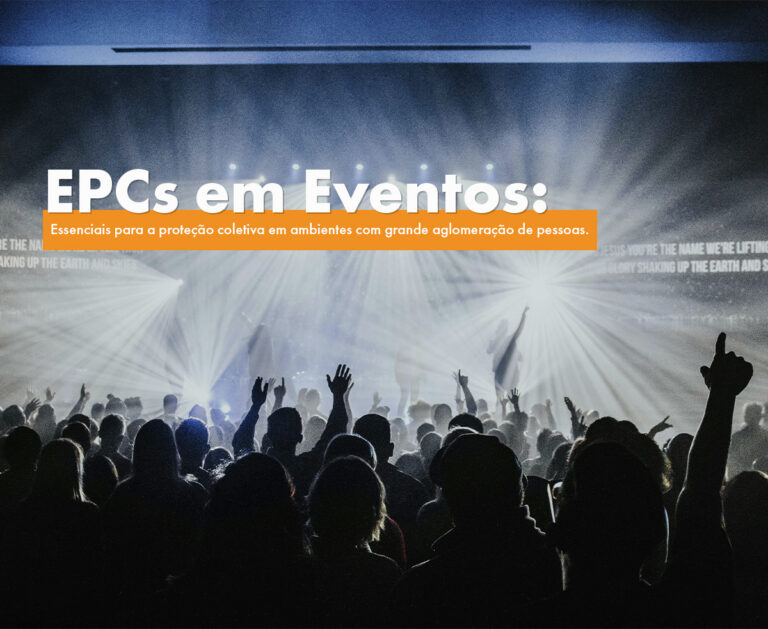 A Importância dos EPCs em Eventos: Garantindo Segurança e Organização